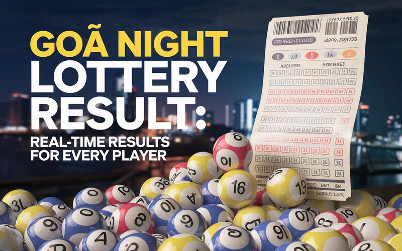Goa Night Lottery Result